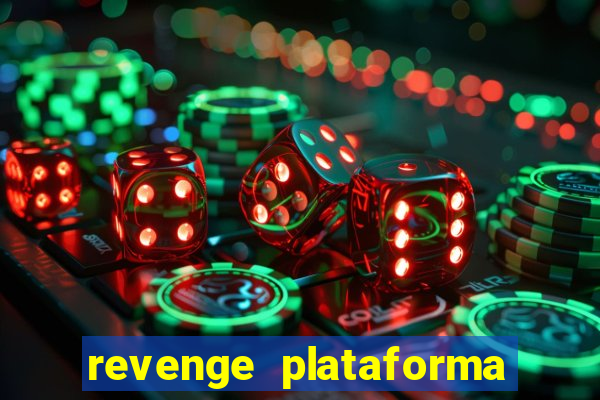 revenge plataforma de jogos